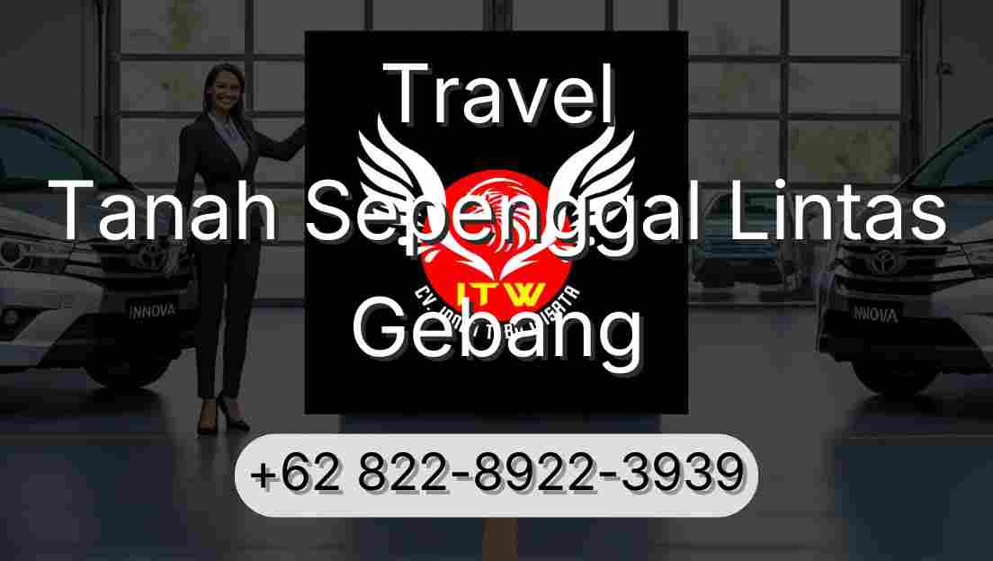 Travel Tanah Sepenggal Lintas Gebang