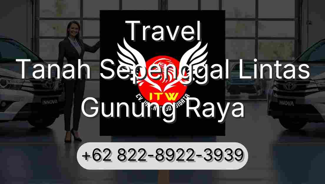 Travel Tanah Sepenggal Lintas Gunung Raya