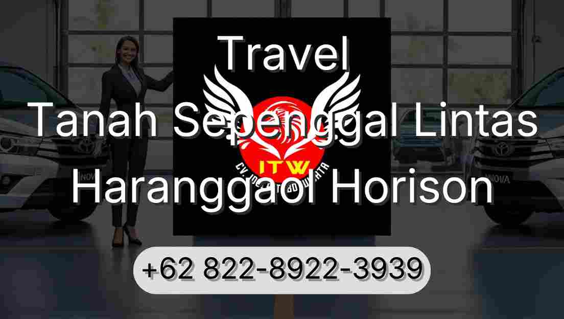 Travel Tanah Sepenggal Lintas Haranggaol Horison