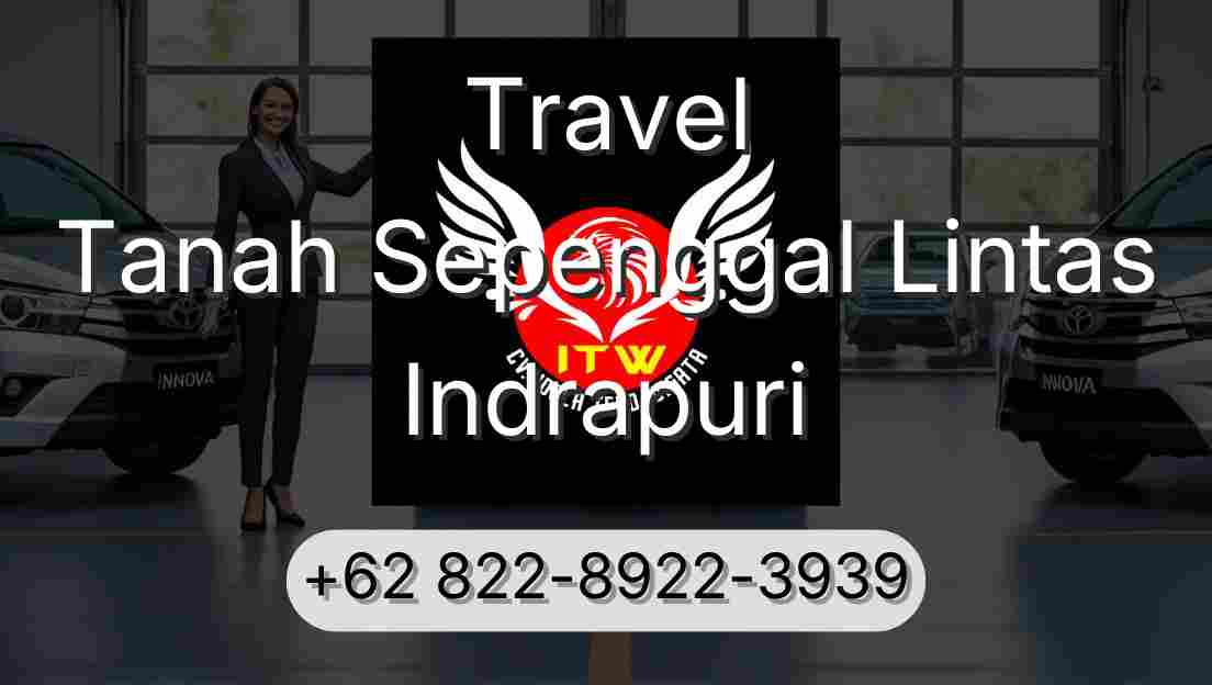 Travel Tanah Sepenggal Lintas Indrapuri