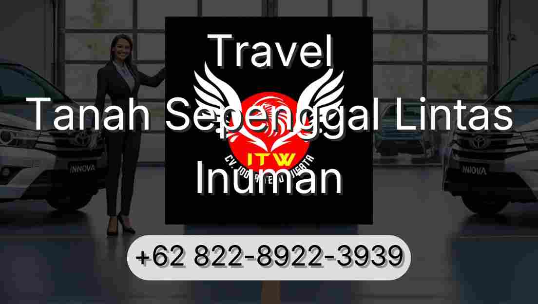 Travel Tanah Sepenggal Lintas Inuman