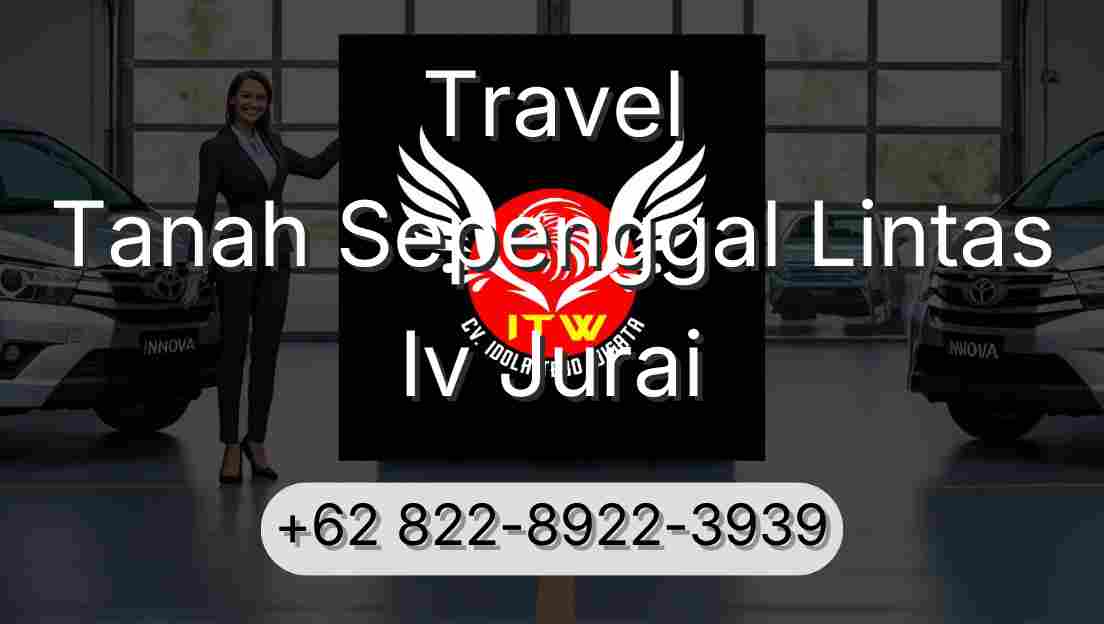 Travel Tanah Sepenggal Lintas Iv Jurai