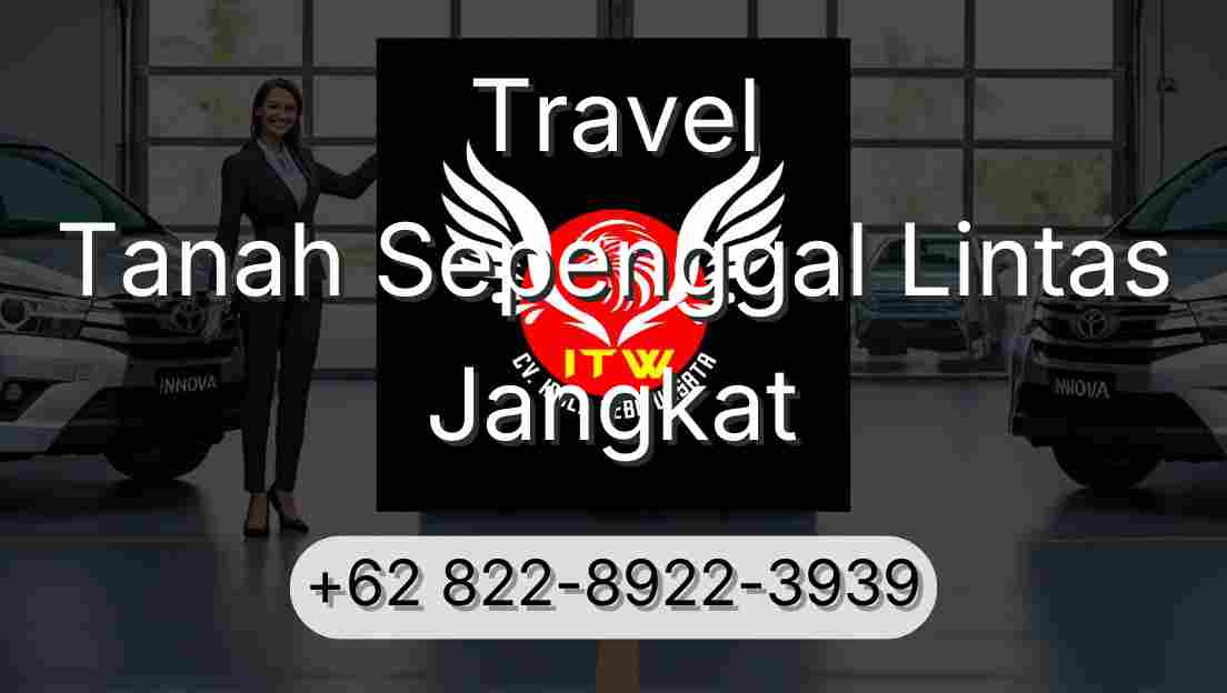 Travel Tanah Sepenggal Lintas Jangkat
