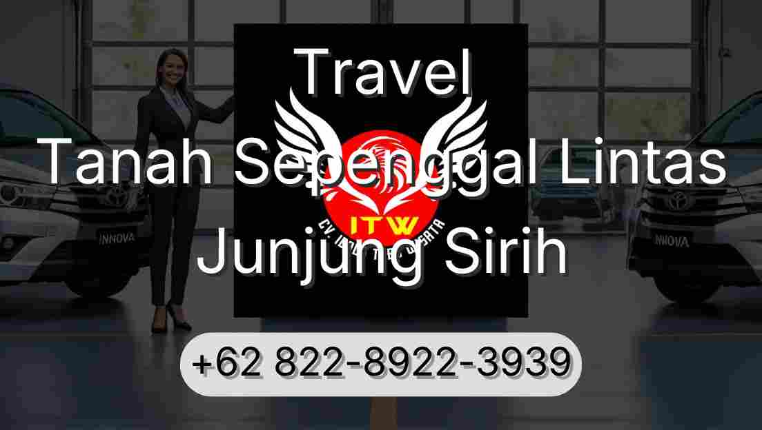 Travel Tanah Sepenggal Lintas Junjung Sirih
