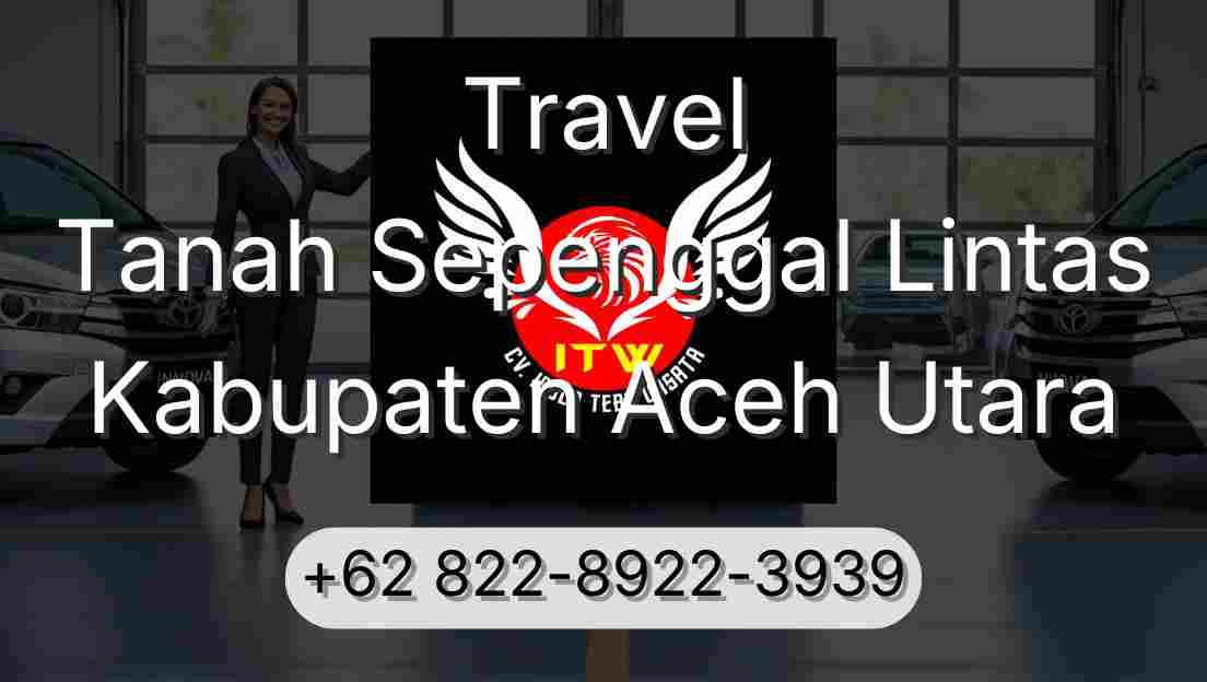 Travel Tanah Sepenggal Lintas Kabupaten Aceh Utara