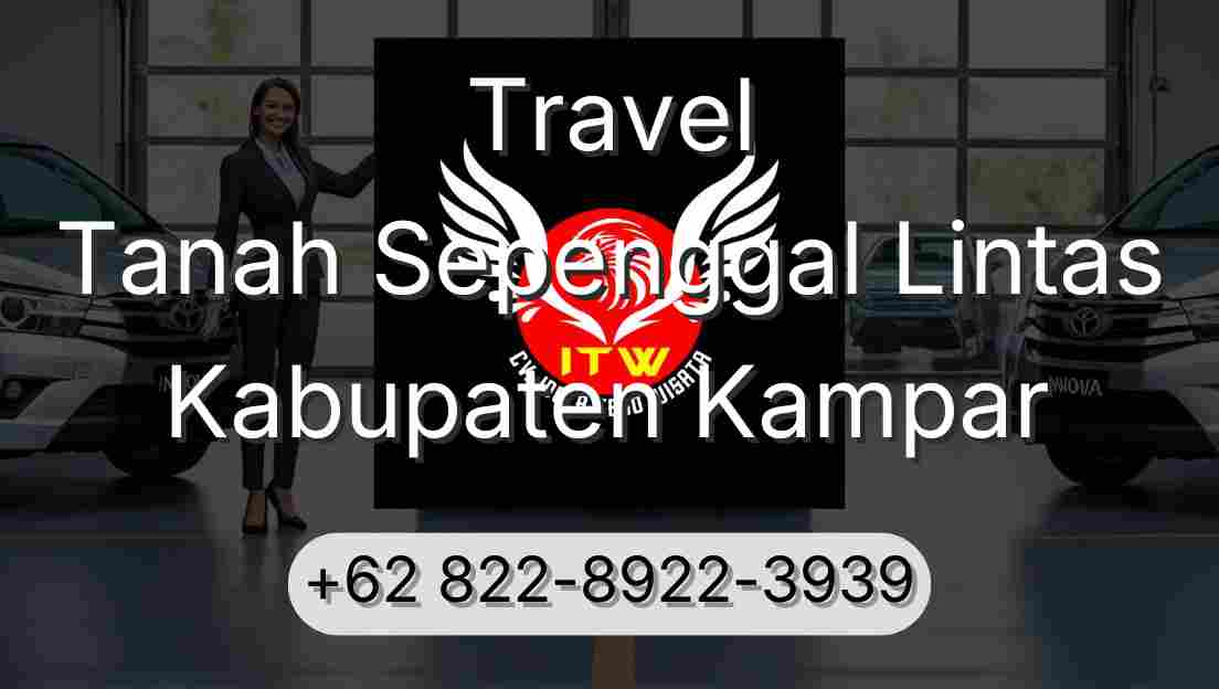 Travel Tanah Sepenggal Lintas Kabupaten Kampar