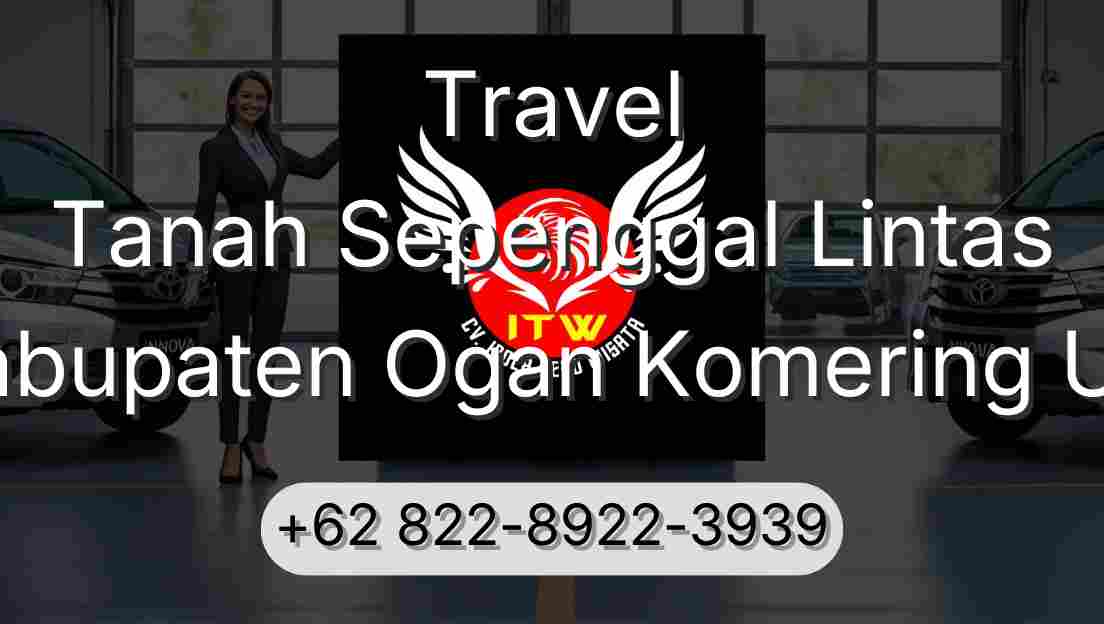 Travel Tanah Sepenggal Lintas Kabupaten Ogan Komering Ulu