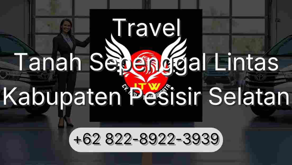 Travel Tanah Sepenggal Lintas Kabupaten Pesisir Selatan