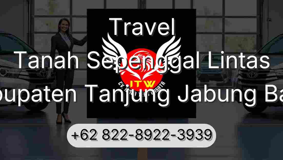 Travel Tanah Sepenggal Lintas Kabupaten Tanjung Jabung Barat