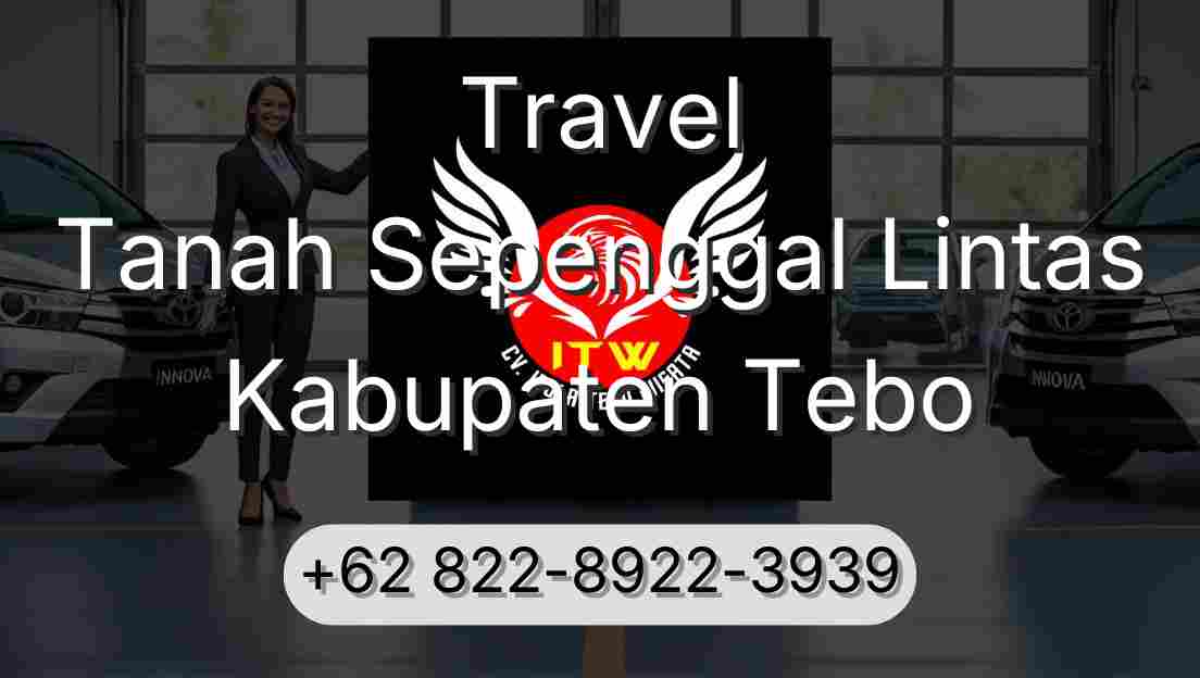Travel Tanah Sepenggal Lintas Kabupaten Tebo