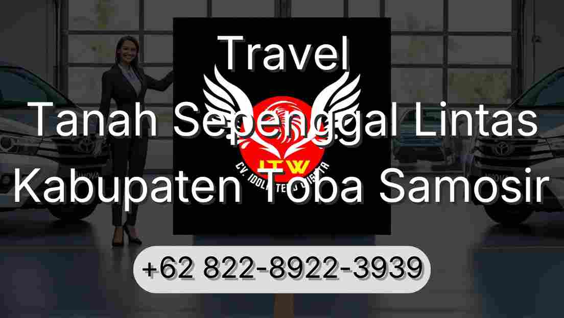 Travel Tanah Sepenggal Lintas Kabupaten Toba Samosir