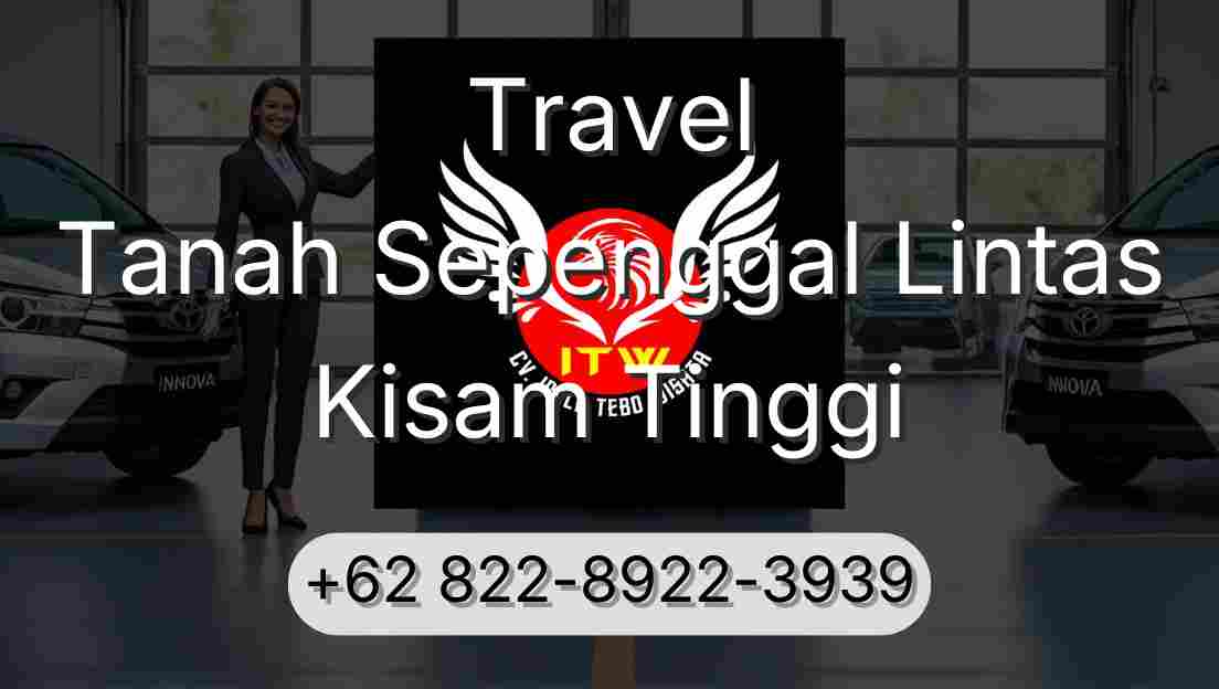 Travel Tanah Sepenggal Lintas Kisam Tinggi