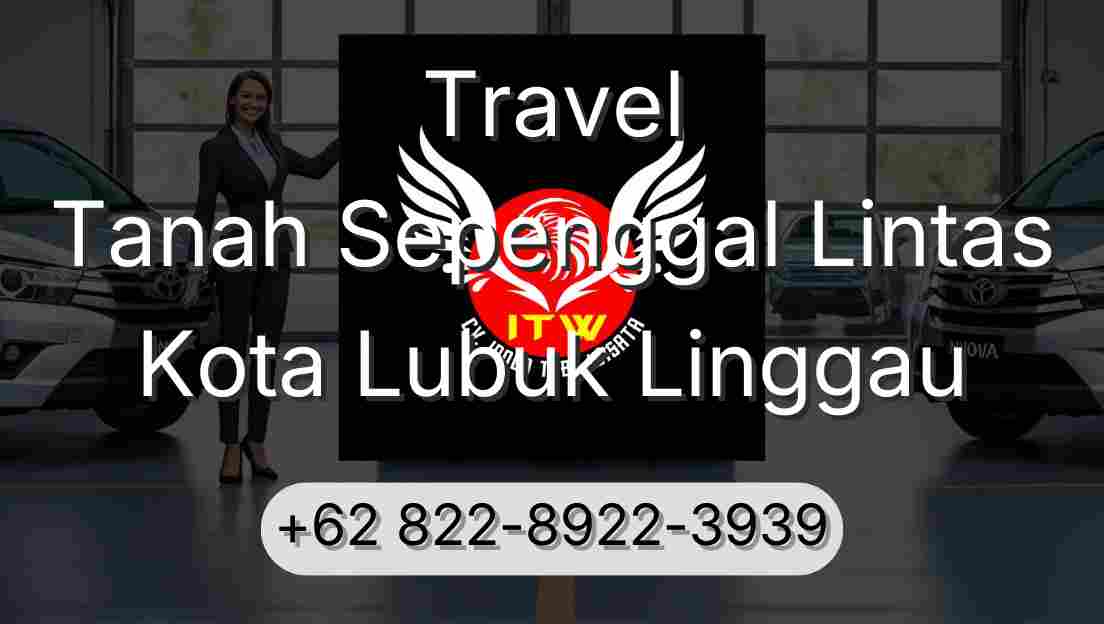 Travel Tanah Sepenggal Lintas Kota Lubuk Linggau