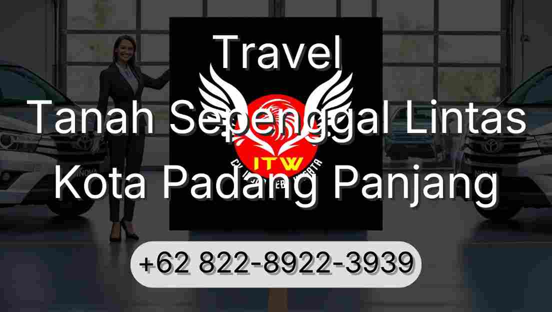 Travel Tanah Sepenggal Lintas Kota Padang Panjang
