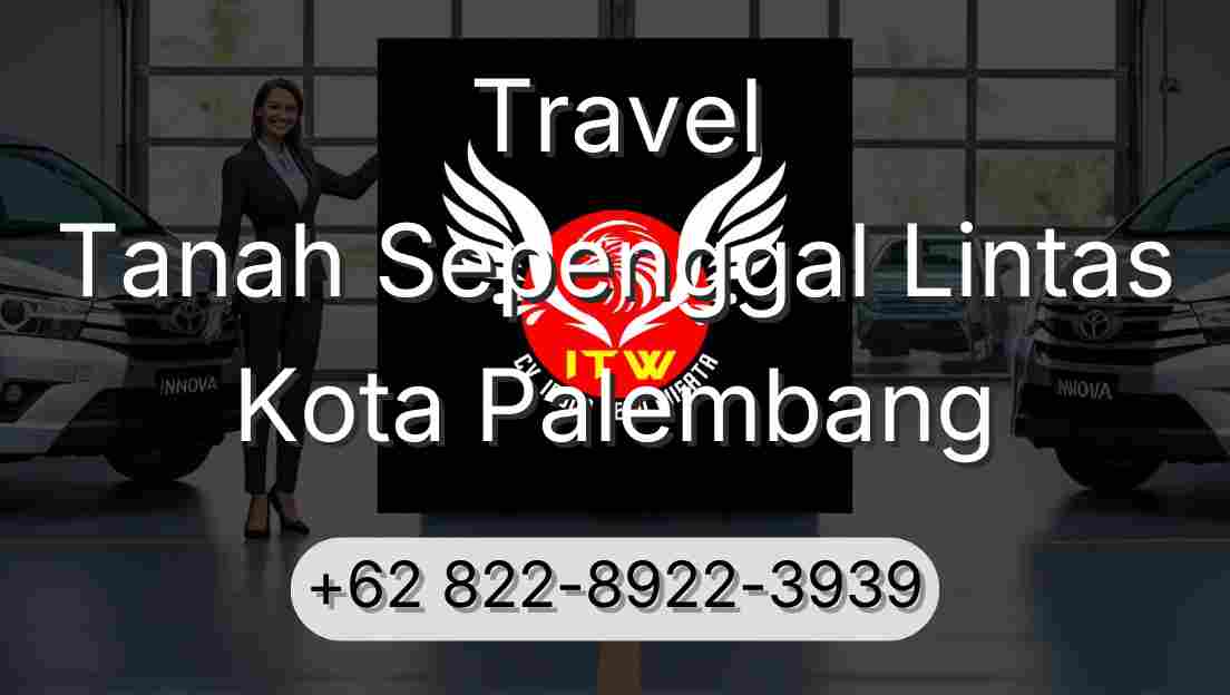 Travel Tanah Sepenggal Lintas Kota Palembang