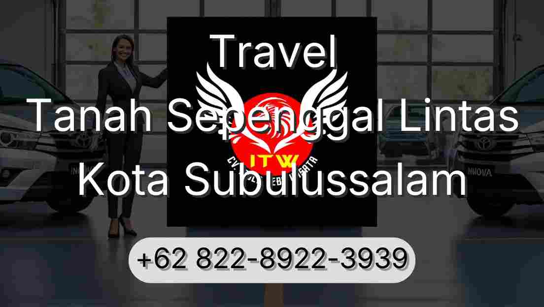 Travel Tanah Sepenggal Lintas Kota Subulussalam