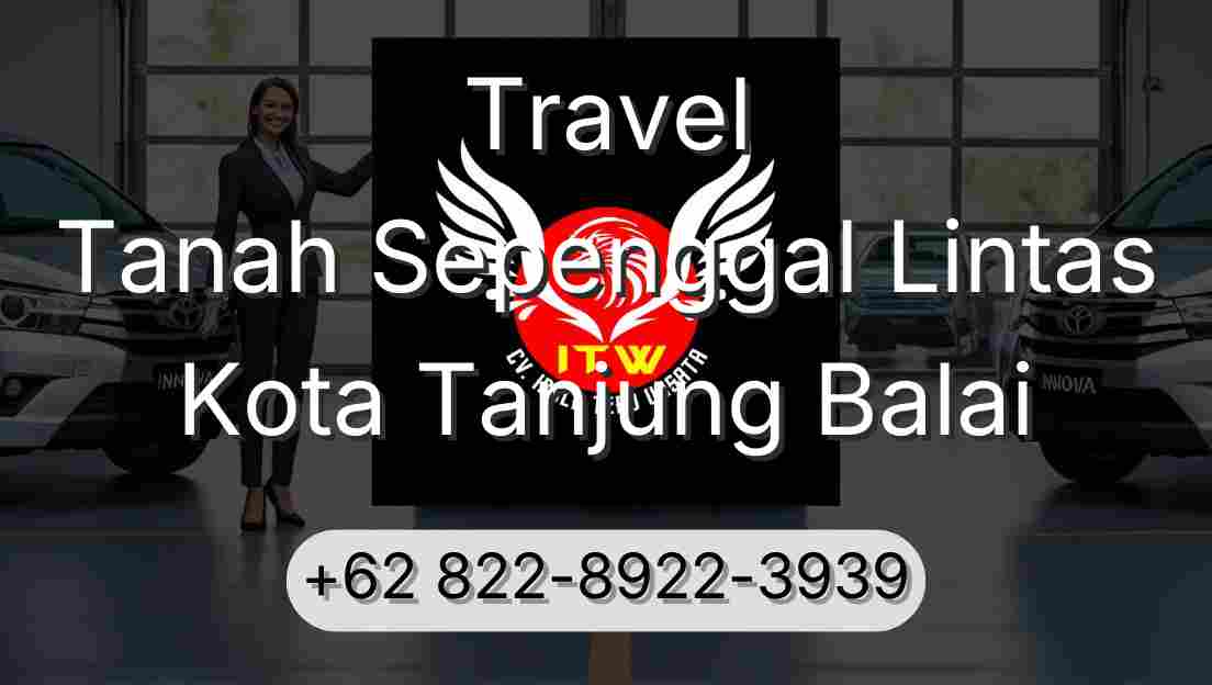 Travel Tanah Sepenggal Lintas Kota Tanjung Balai