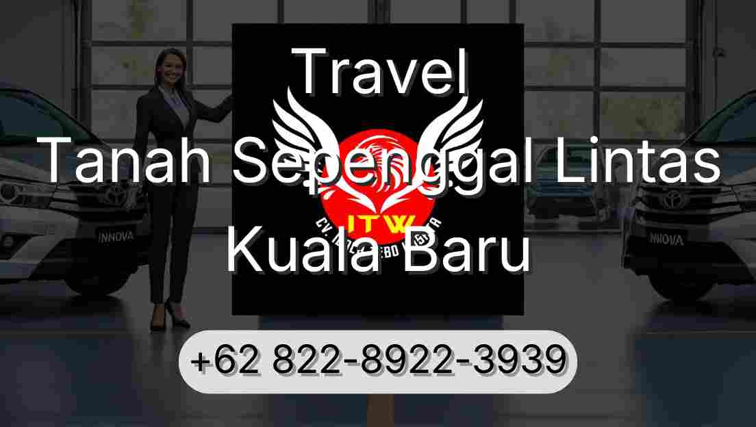 Travel Tanah Sepenggal Lintas Kuala Baru