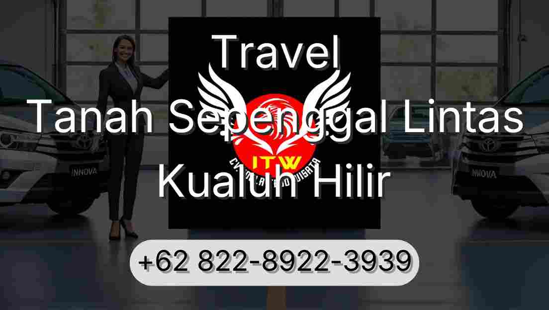 Travel Tanah Sepenggal Lintas Kualuh Hilir