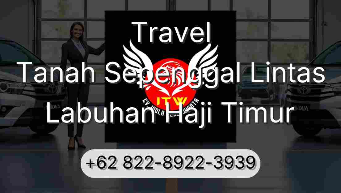 Travel Tanah Sepenggal Lintas Labuhan Haji Timur