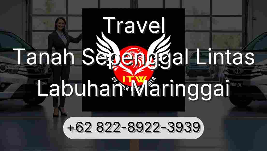 Travel Tanah Sepenggal Lintas Labuhan Maringgai