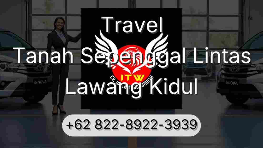 Travel Tanah Sepenggal Lintas Lawang Kidul