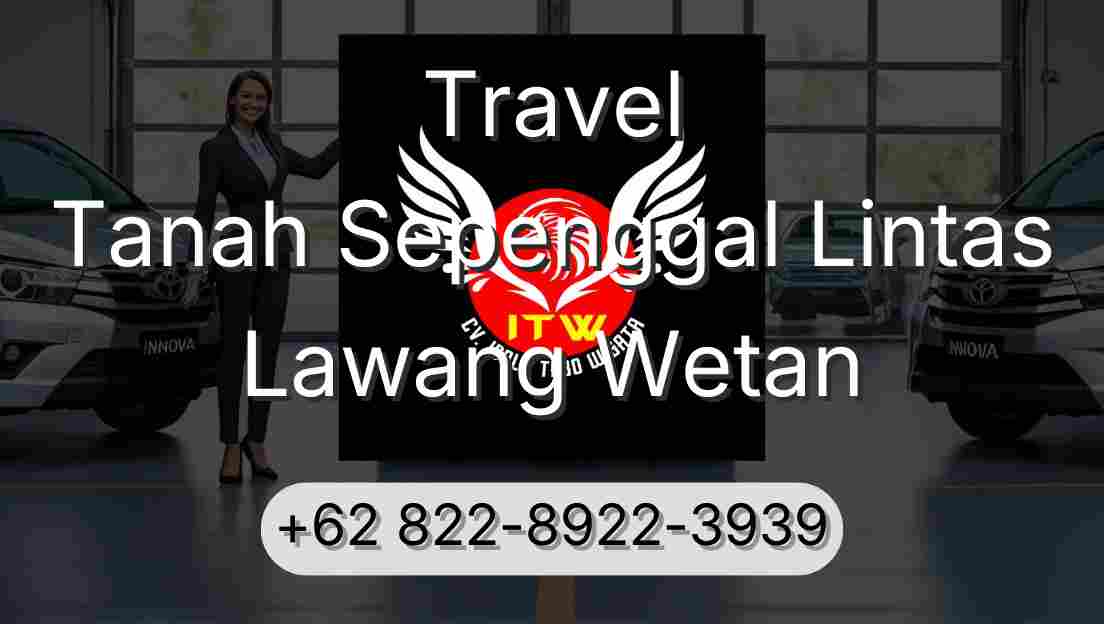 Travel Tanah Sepenggal Lintas Lawang Wetan