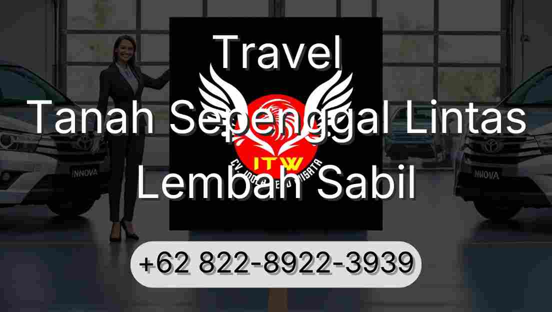Travel Tanah Sepenggal Lintas Lembah Sabil