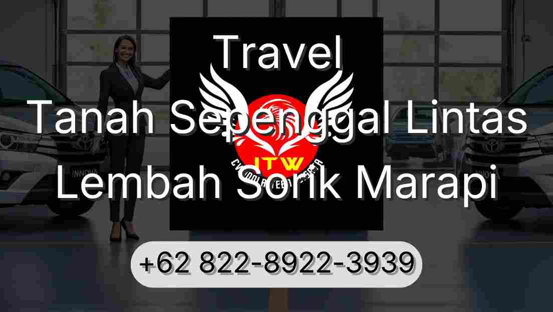 Travel Tanah Sepenggal Lintas Lembah Sorik Marapi