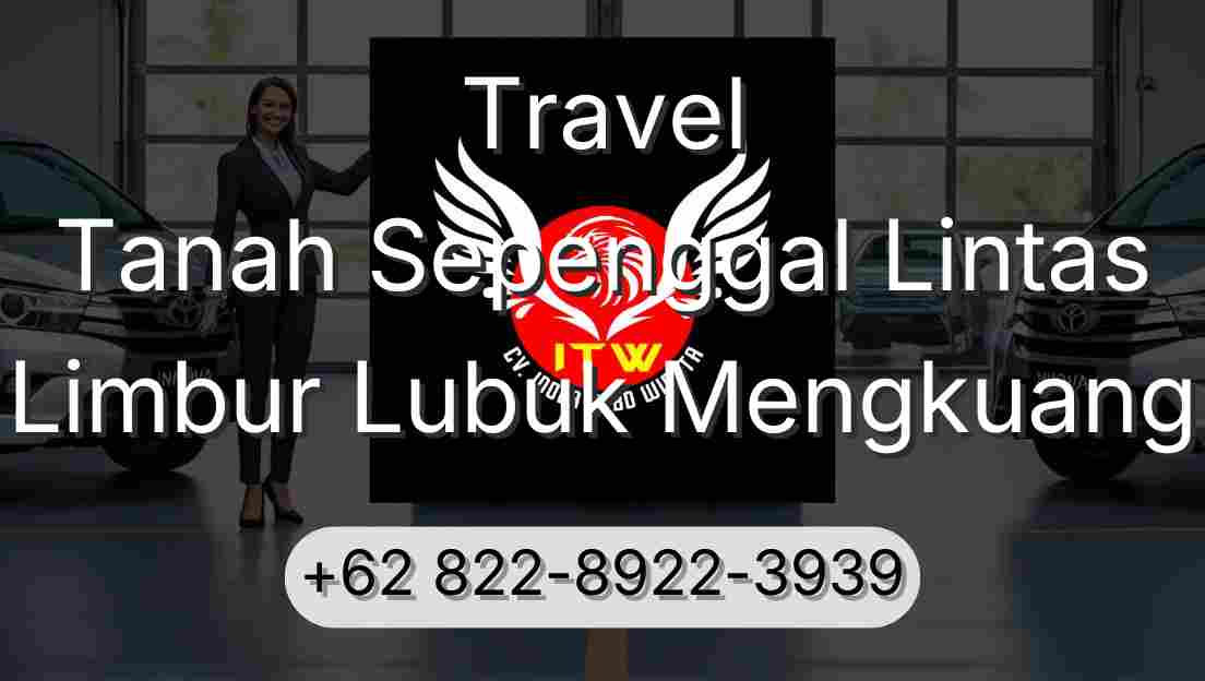 Travel Tanah Sepenggal Lintas Limbur Lubuk Mengkuang
