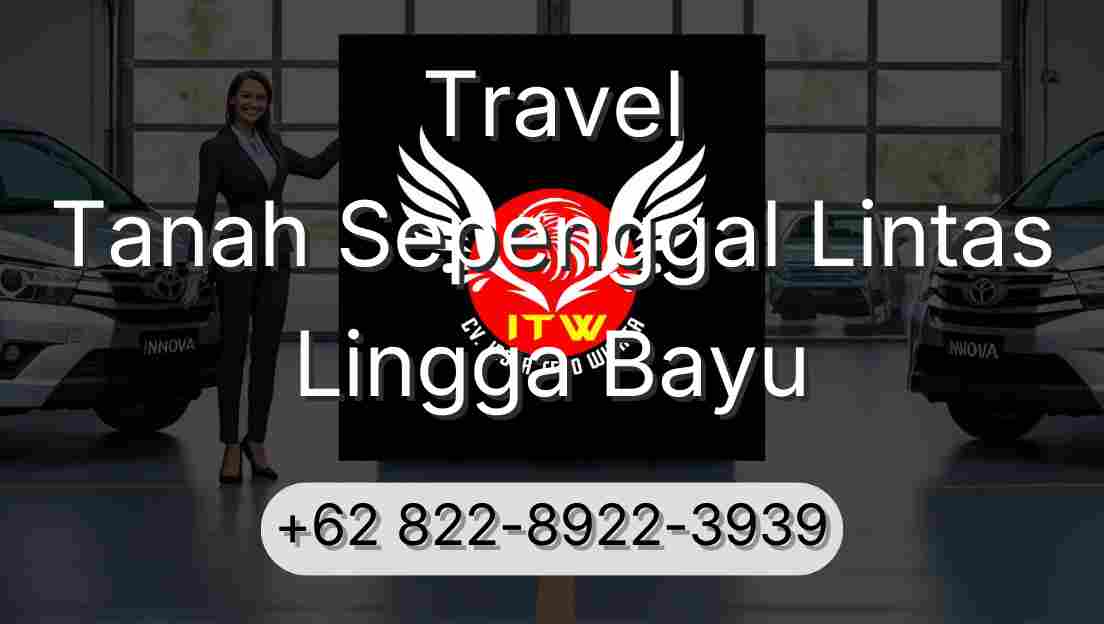Travel Tanah Sepenggal Lintas Lingga Bayu