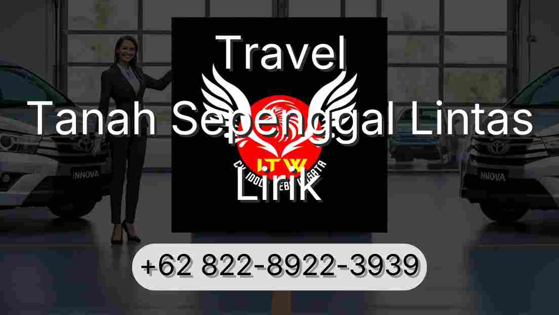 Travel Tanah Sepenggal Lintas Lirik