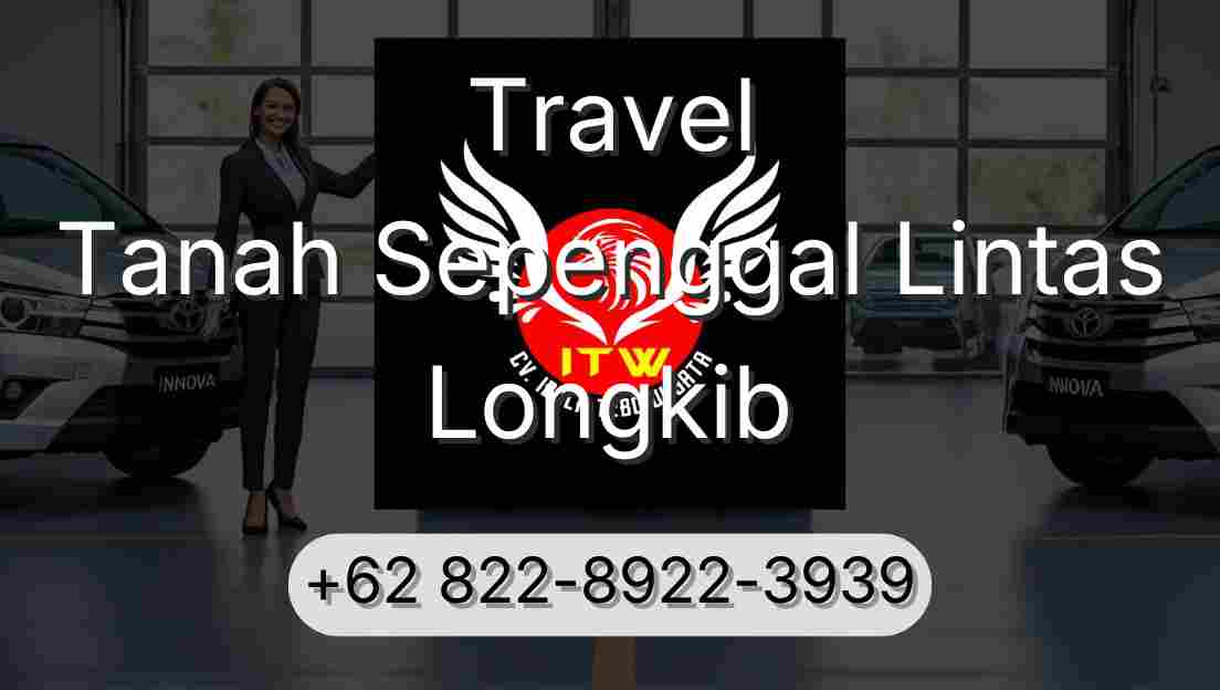 Travel Tanah Sepenggal Lintas Longkib