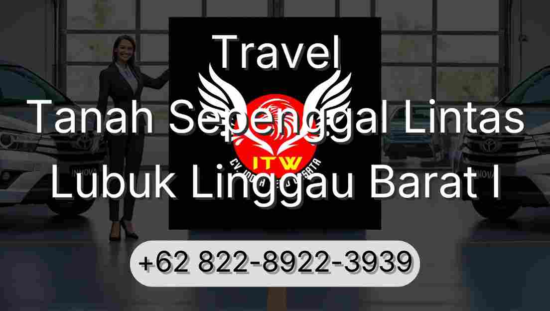 Travel Tanah Sepenggal Lintas Lubuk Linggau Barat I