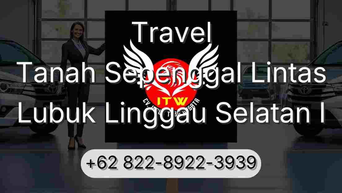 Travel Tanah Sepenggal Lintas Lubuk Linggau Selatan I