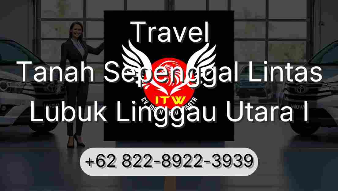 Travel Tanah Sepenggal Lintas Lubuk Linggau Utara I