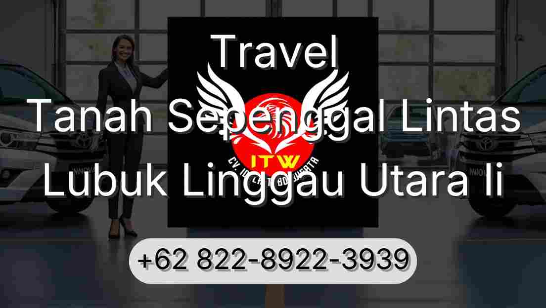 Travel Tanah Sepenggal Lintas Lubuk Linggau Utara Ii