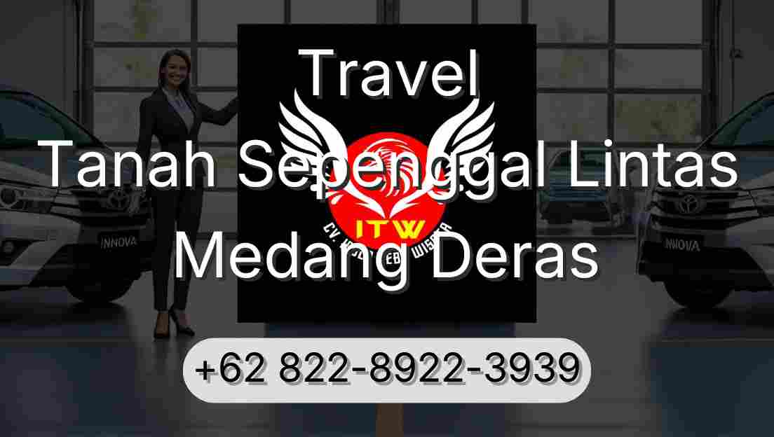 Travel Tanah Sepenggal Lintas Medang Deras