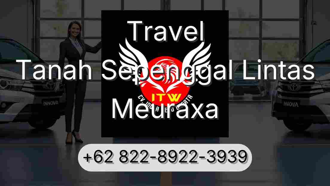 Travel Tanah Sepenggal Lintas Meuraxa