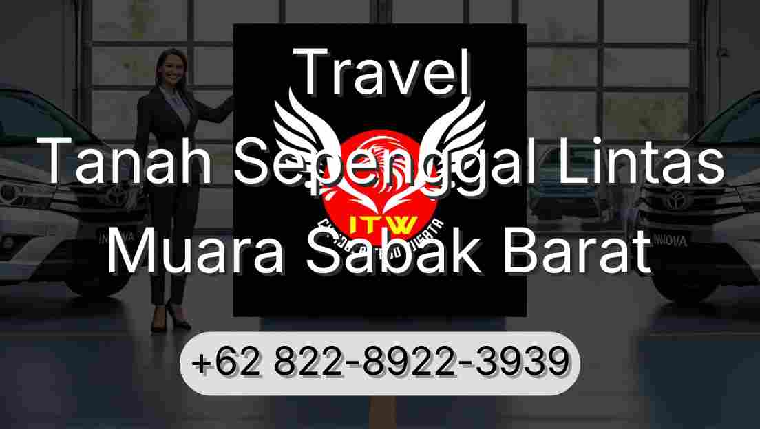 Travel Tanah Sepenggal Lintas Muara Sabak Barat