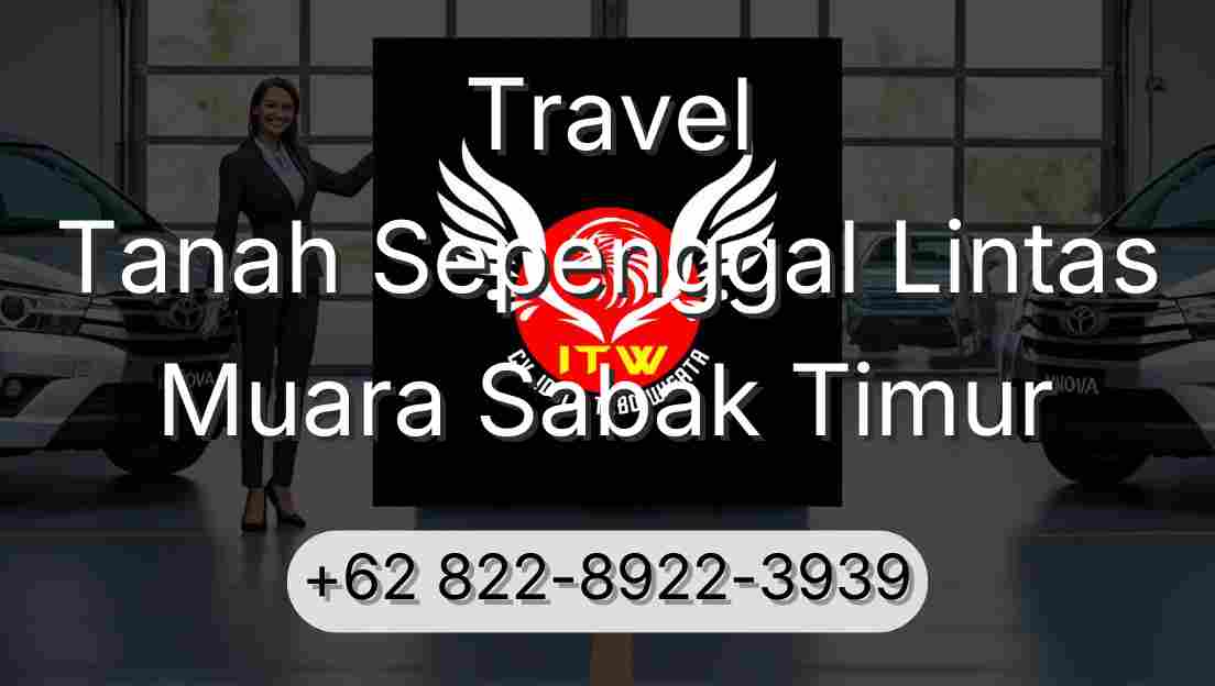 Travel Tanah Sepenggal Lintas Muara Sabak Timur