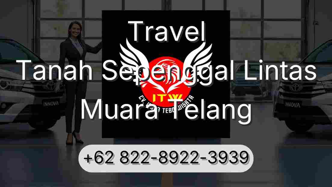 Travel Tanah Sepenggal Lintas Muara Telang