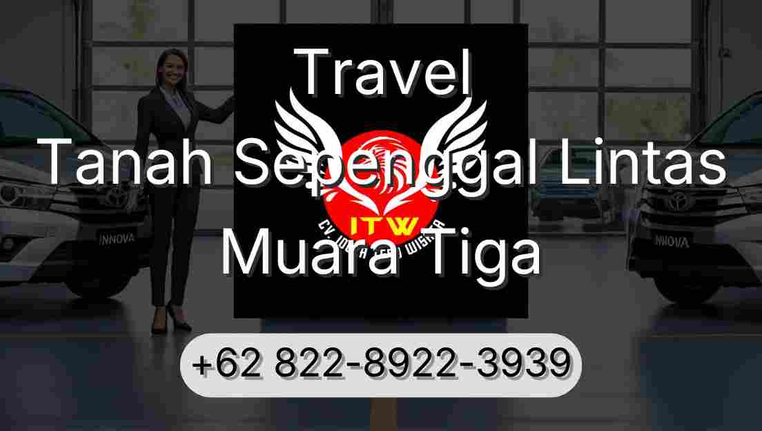Travel Tanah Sepenggal Lintas Muara Tiga