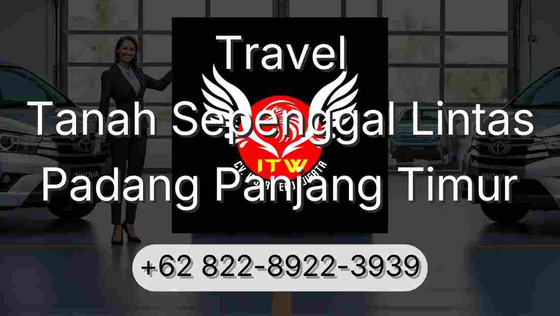 Travel Tanah Sepenggal Lintas Padang Panjang Timur