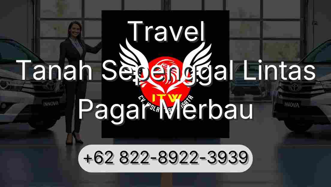 Travel Tanah Sepenggal Lintas Pagar Merbau