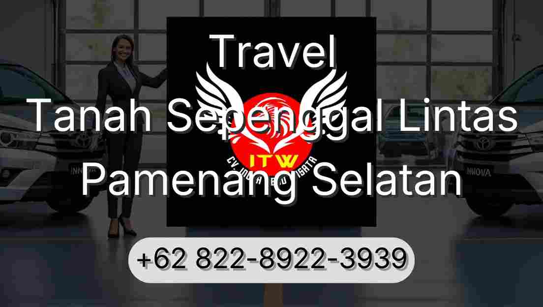 Travel Tanah Sepenggal Lintas Pamenang Selatan