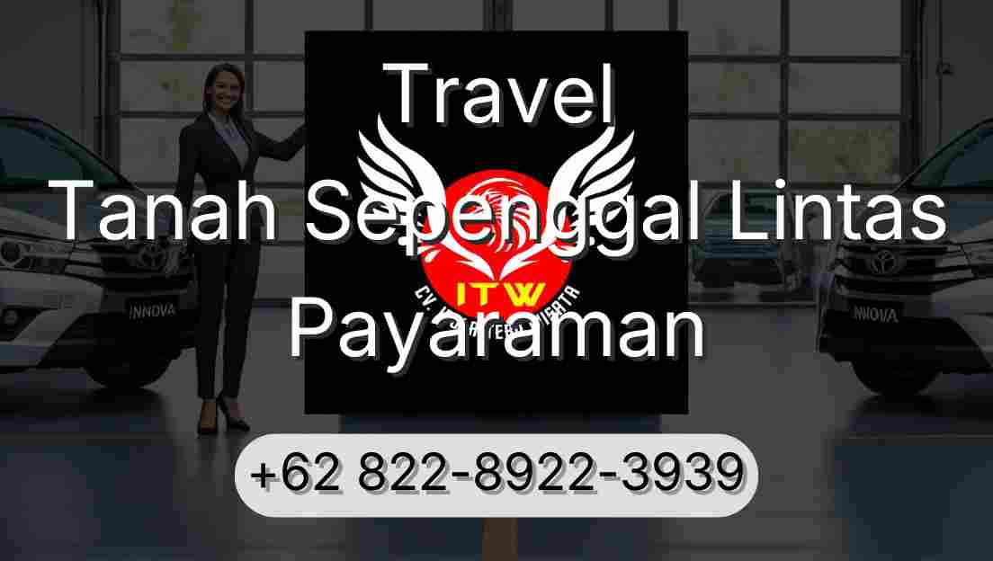Travel Tanah Sepenggal Lintas Payaraman