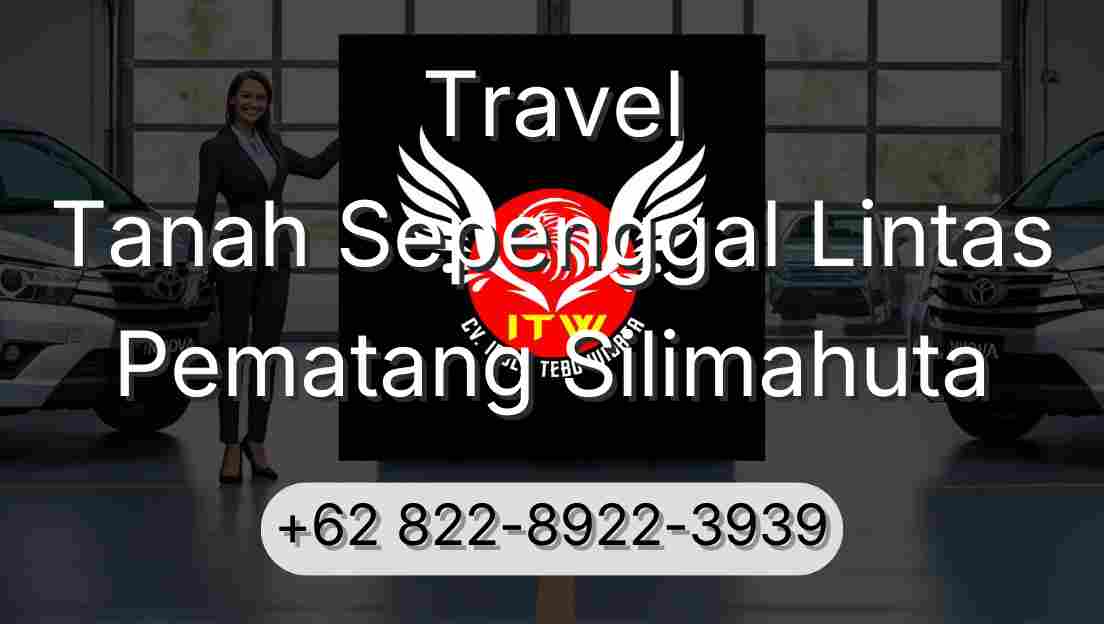 Travel Tanah Sepenggal Lintas Pematang Silimahuta