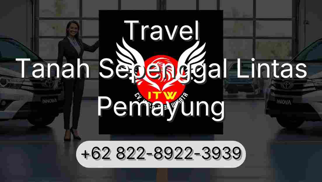 Travel Tanah Sepenggal Lintas Pemayung