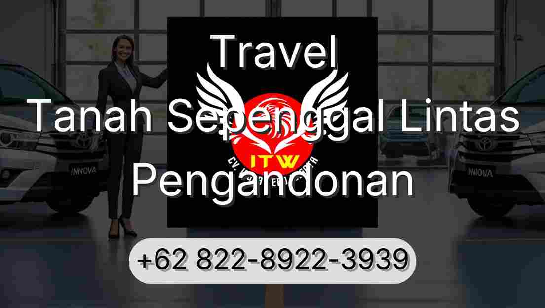 Travel Tanah Sepenggal Lintas Pengandonan